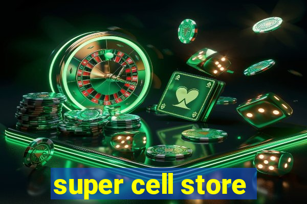 super cell store